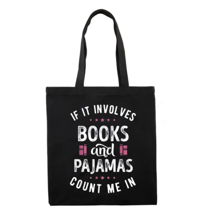 Pagewings If It Involves Books And Pajamas Count Me In Tote Bag