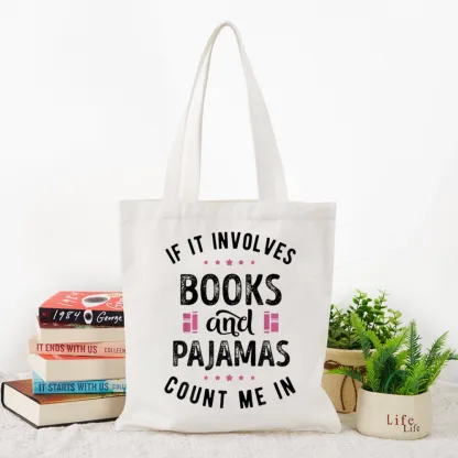Pagewings If It Involves Books And Pajamas Count Me In Tote Bag