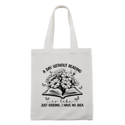 Pagewings A Day Without Reading Is Like Tote Bag