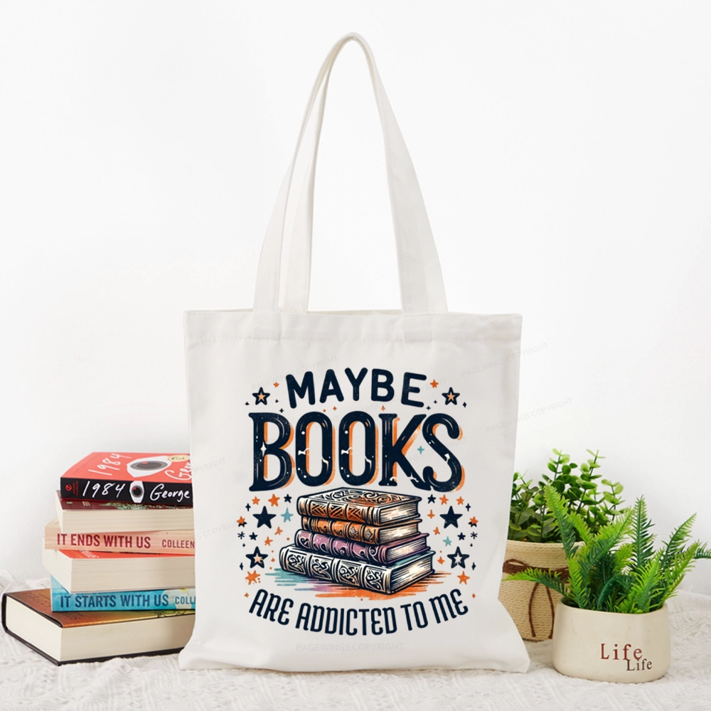 Pagewings Maybe Books Are Addicted To Me Tote Bag