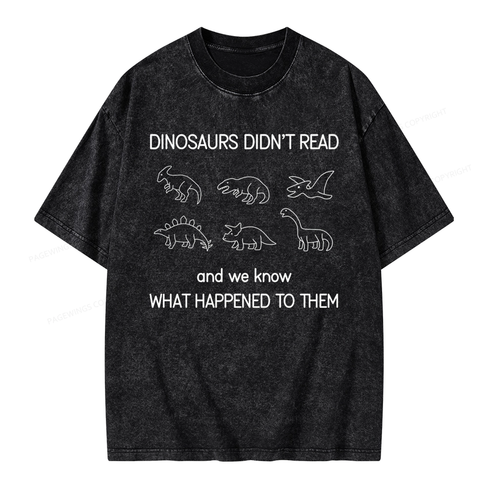 Pagewings Dinosaur Didn't Read BookUnisex Washed T-shirt