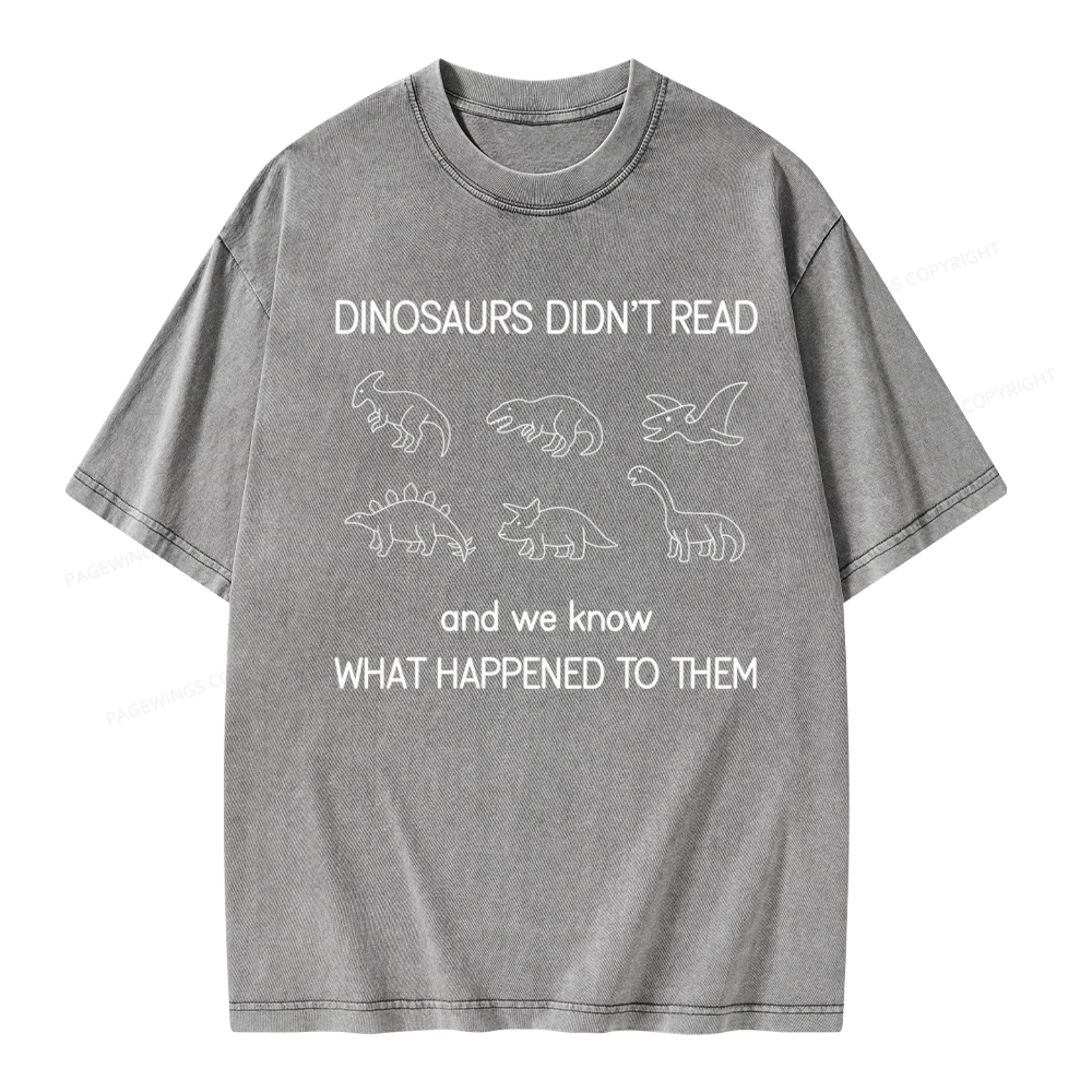 Pagewings Dinosaur Didn't Read BookUnisex Washed T-shirt