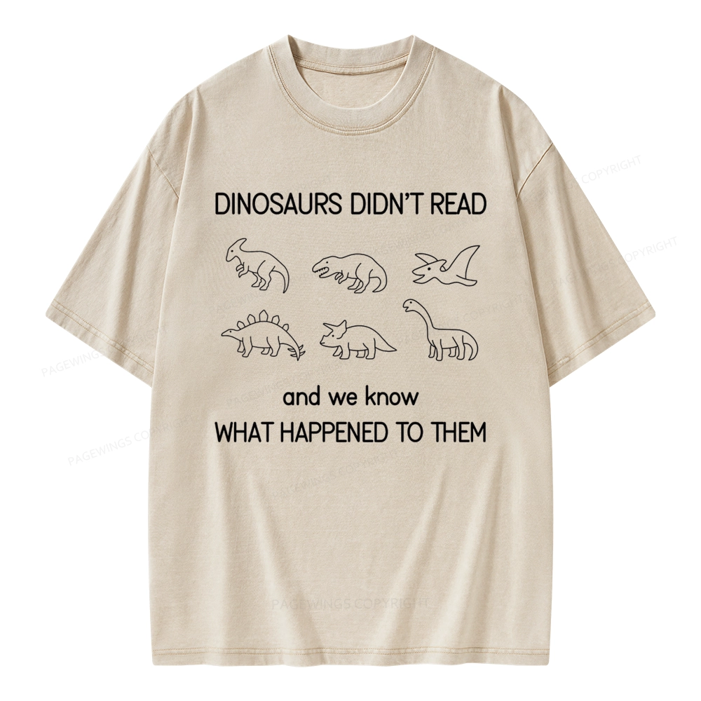Pagewings Dinosaur Didn't Read BookUnisex Washed T-shirt