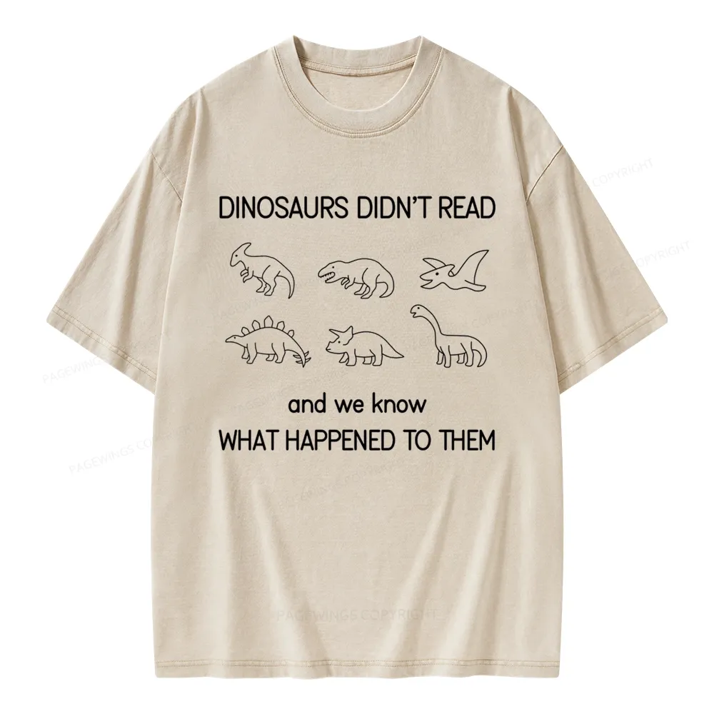 Pagewings Dinosaur Didn't Read BookUnisex Washed T-shirt