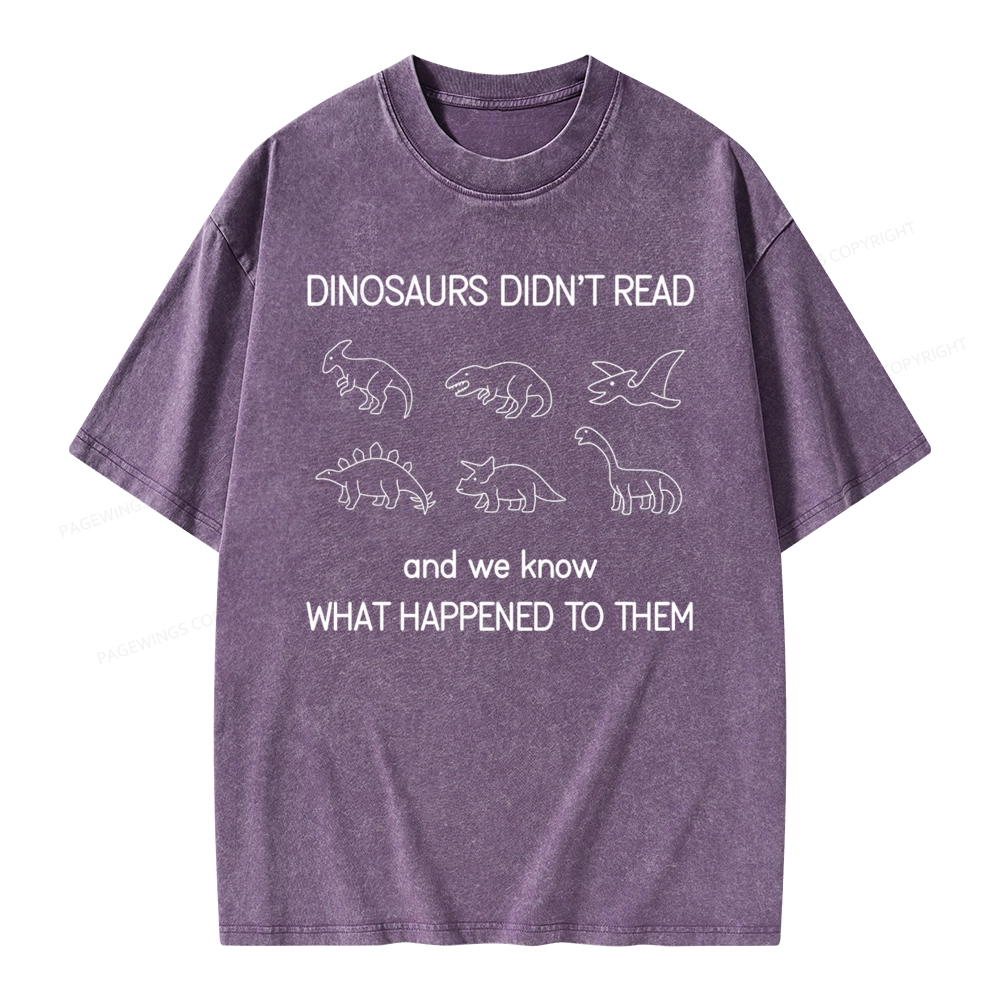 Pagewings Dinosaur Didn't Read BookUnisex Washed T-shirt