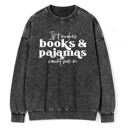 Pagewings Involves Books And Pajamas Count Me Unisex Washed Sweatshirt