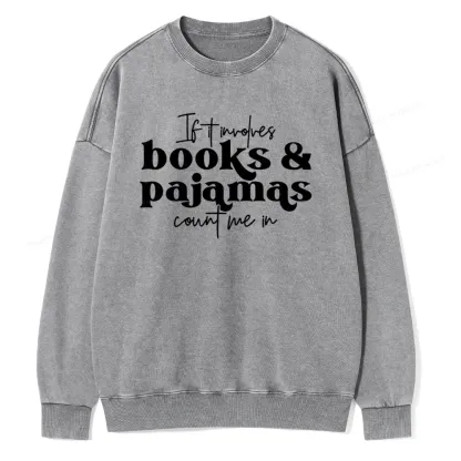 Pagewings Involves Books And Pajamas Count Me Unisex Washed Sweatshirt