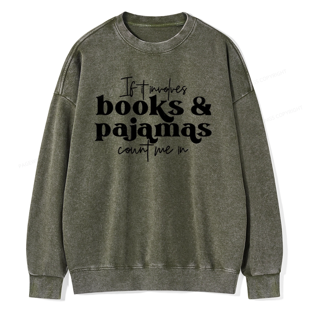 Pagewings Involves Books And Pajamas Count Me Unisex Washed Sweatshirt
