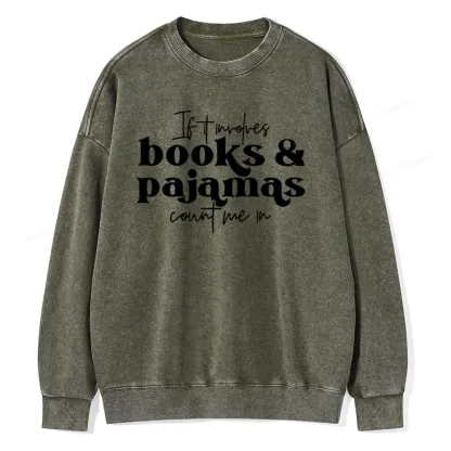Pagewings Involves Books And Pajamas Count Me Unisex Washed Sweatshirt