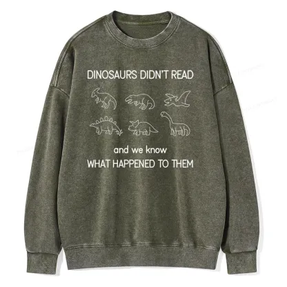 Pagewings Dinosaur Didn't Read Book Unisex Washed Sweatshirt