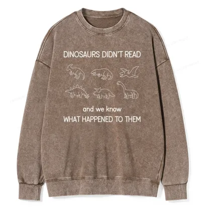 Pagewings Dinosaur Didn't Read Book Unisex Washed Sweatshirt