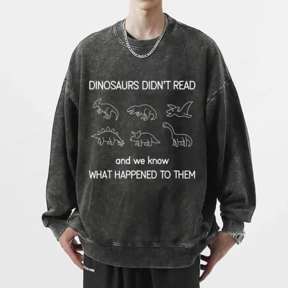 Pagewings Dinosaur Didn't Read Book Unisex Washed Sweatshirt