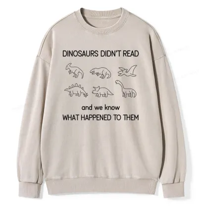 Pagewings Dinosaur Didn't Read Book Unisex Washed Sweatshirt