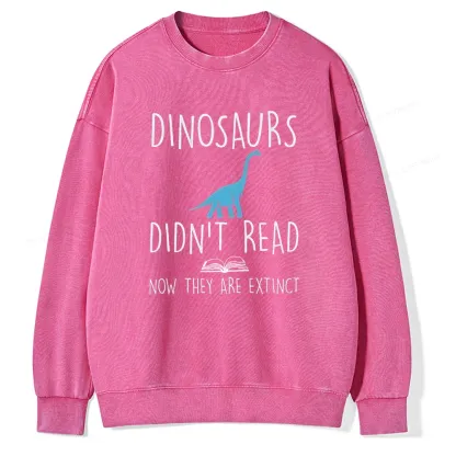 Pagewings Dinosaur Didn't Read Book Unisex Washed Sweatshirt