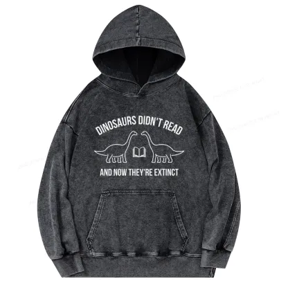 Pagewings Dinosaurs Didn't Read Unisex Washed Hoodie