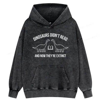 Pagewings Dinosaurs Didn't Read Unisex Washed Hoodie