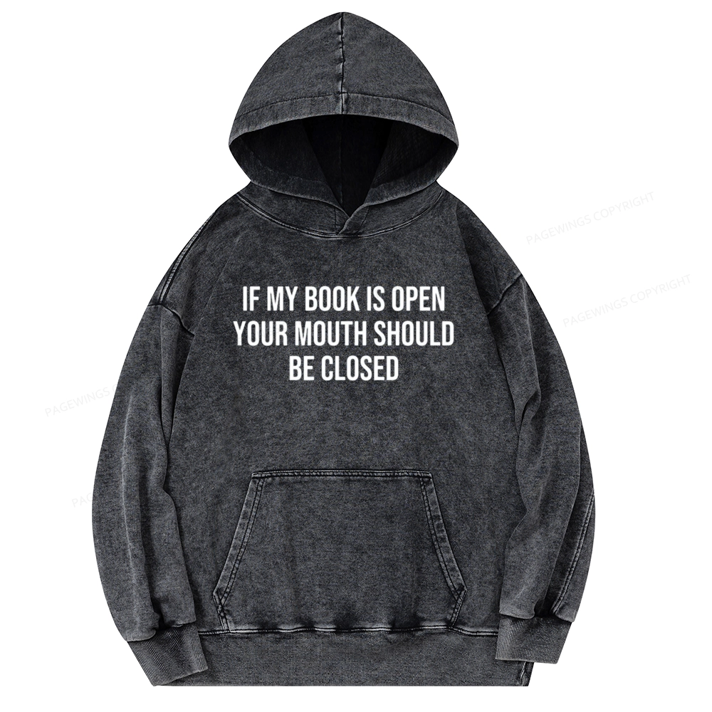 Pagewings Your Mouth Should Be Closed  Unisex Washed Hoodie