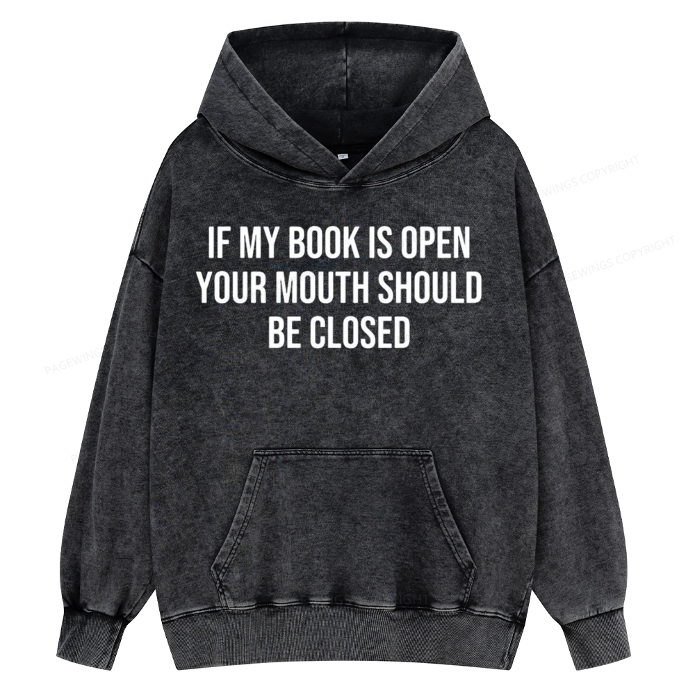 Pagewings Your Mouth Should Be Closed  Unisex Washed Hoodie