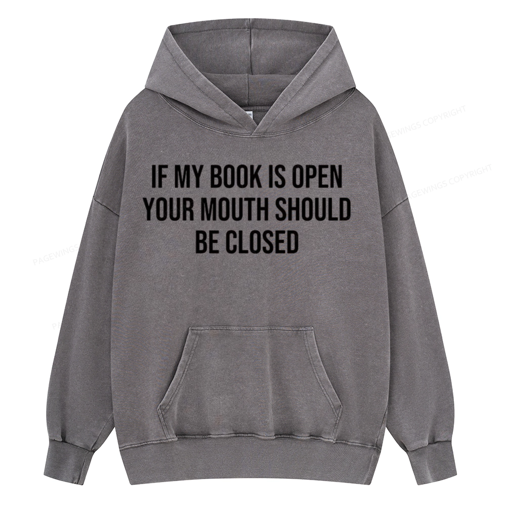 Pagewings Your Mouth Should Be Closed  Unisex Washed Hoodie