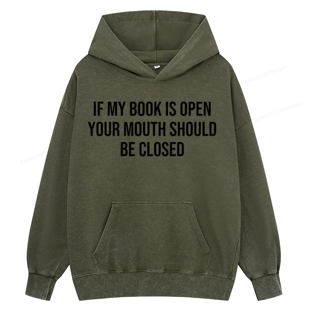 Pagewings Your Mouth Should Be Closed  Unisex Washed Hoodie