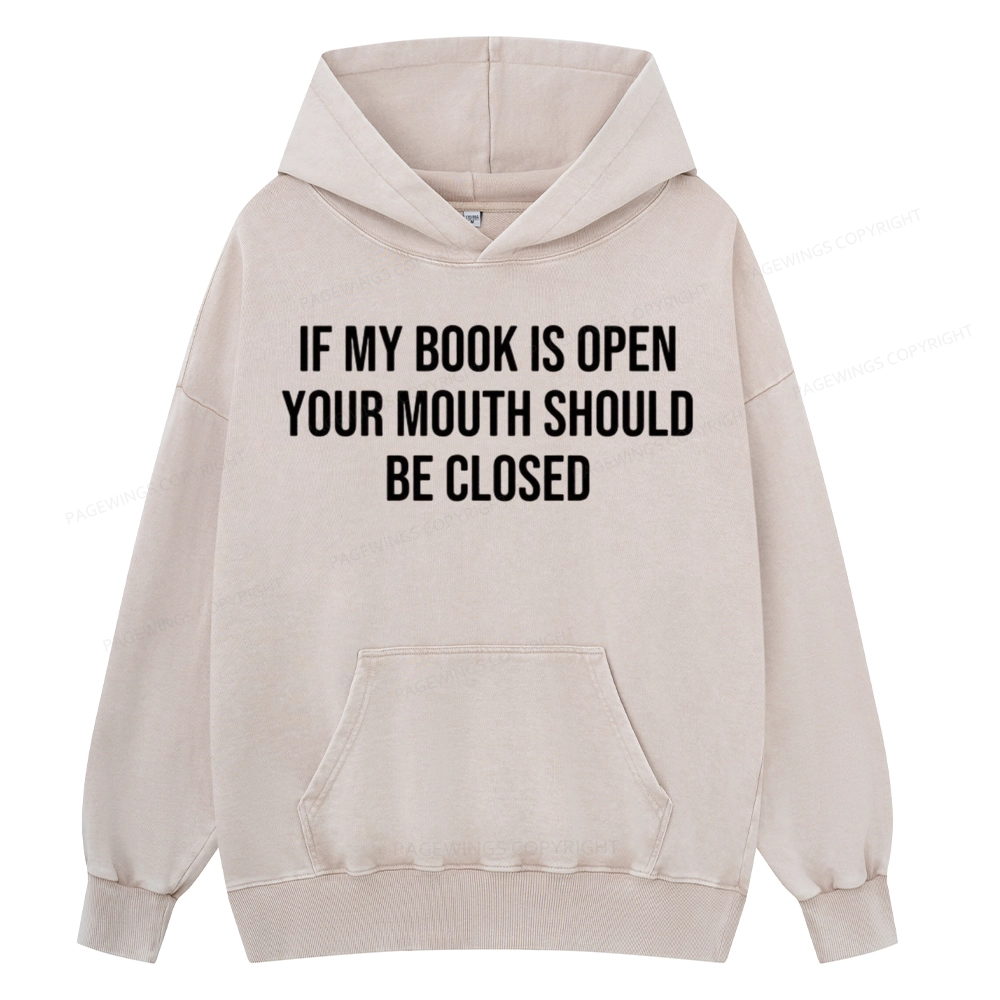 Pagewings Your Mouth Should Be Closed  Unisex Washed Hoodie