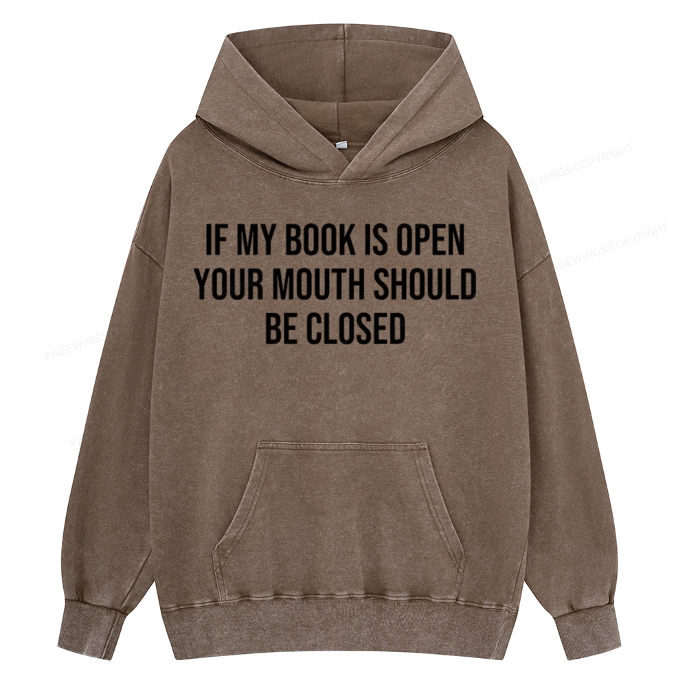 Pagewings Your Mouth Should Be Closed  Unisex Washed Hoodie