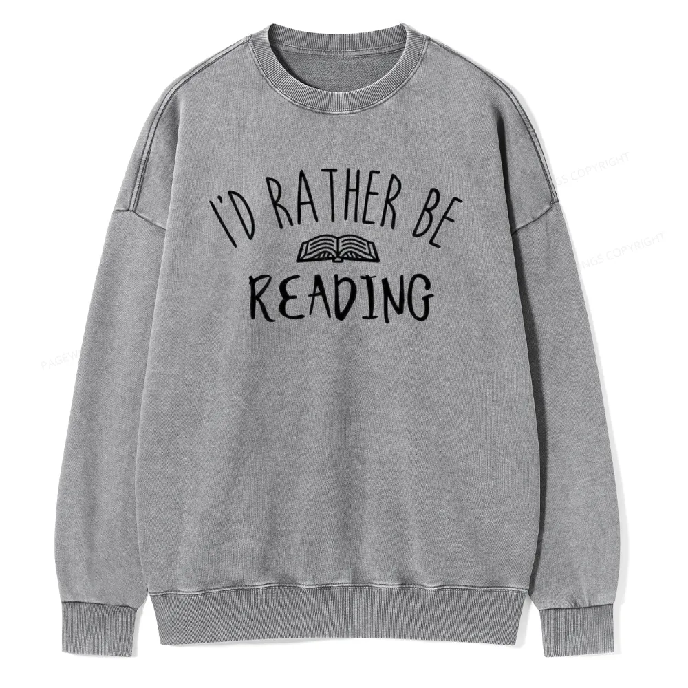 Pagewings I'd Rather Be Reading Washed Sweatshirt