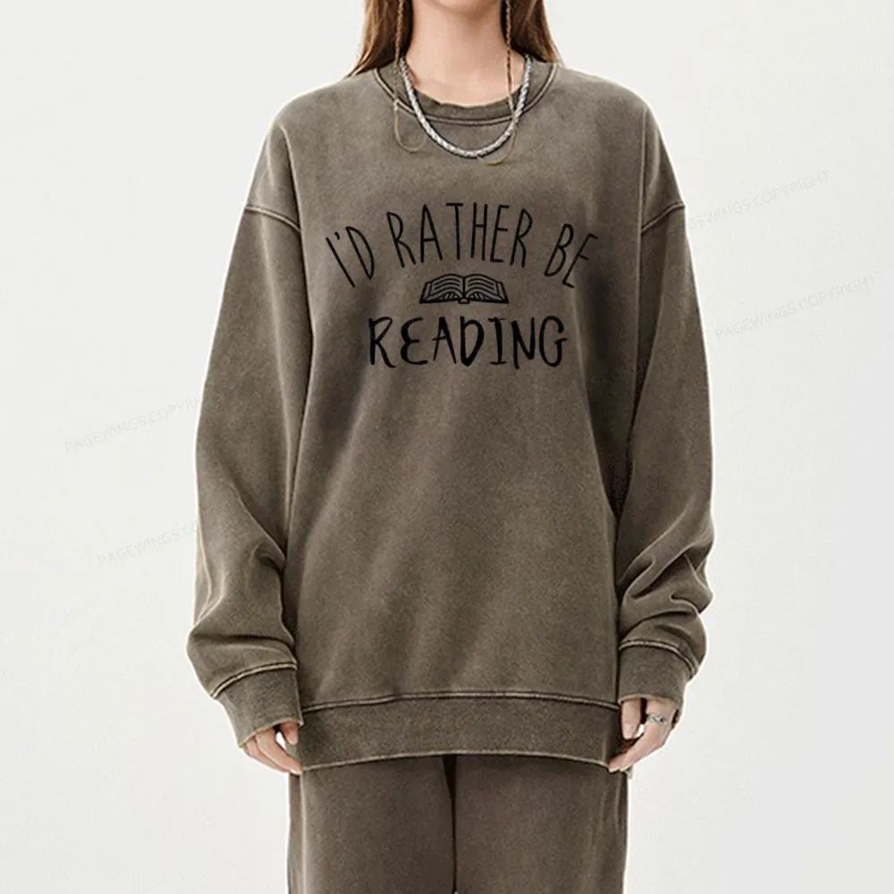 Pagewings I'd Rather Be Reading Washed Sweatshirt