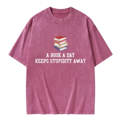 Pagewings A Book A Day Keeps Stupidity Away Unisex Washed T-shirt