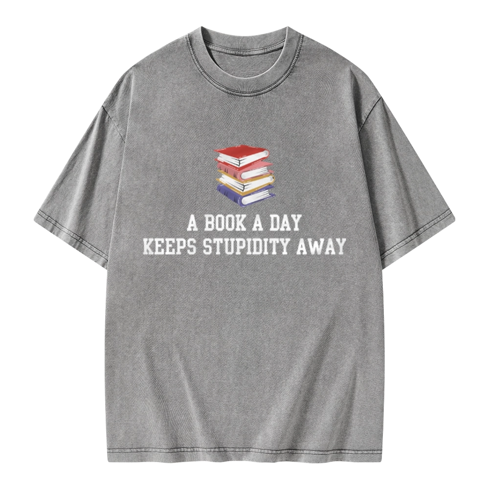 Pagewings A Book A Day Keeps Stupidity Away Unisex Washed T-shirt