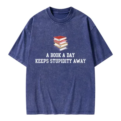 Pagewings A Book A Day Keeps Stupidity Away Unisex Washed T-shirt