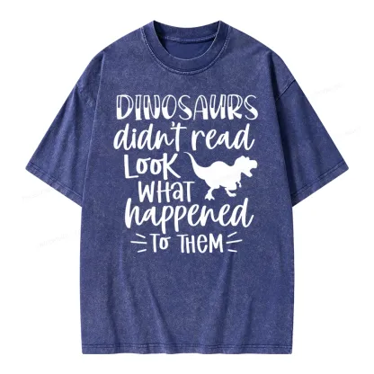 Pagewings Dinosaurs Didn't Read Unisex Washed T-shirt