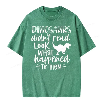 Pagewings Dinosaurs Didn't Read Unisex Washed T-shirt