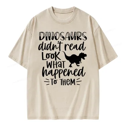 Pagewings Dinosaurs Didn't Read Unisex Washed T-shirt