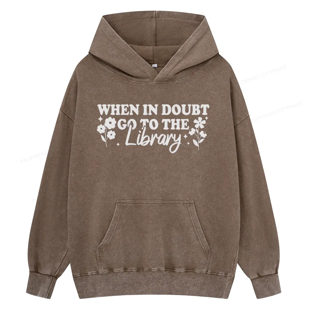 Pagewings When In Doubt Go To The Library Unisex Washed Hoodie