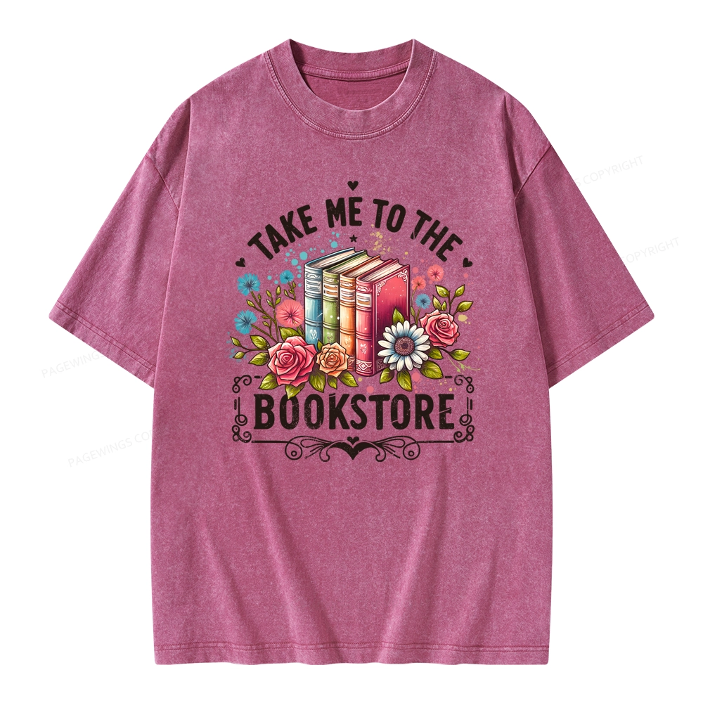 Pagewings Take Me To The Bookstore Unisex Washed T-shirt