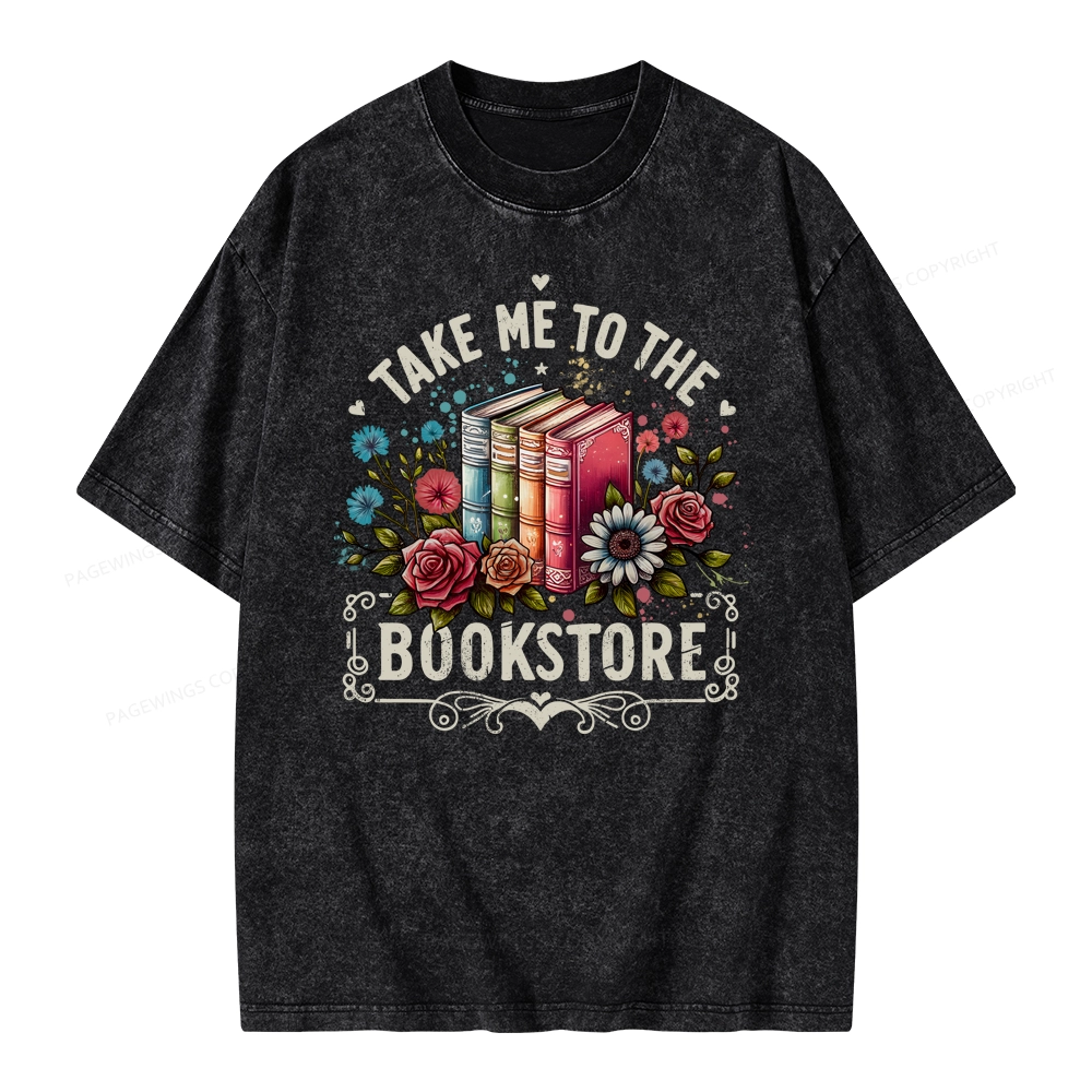 Pagewings Take Me To The Bookstore Unisex Washed T-shirt