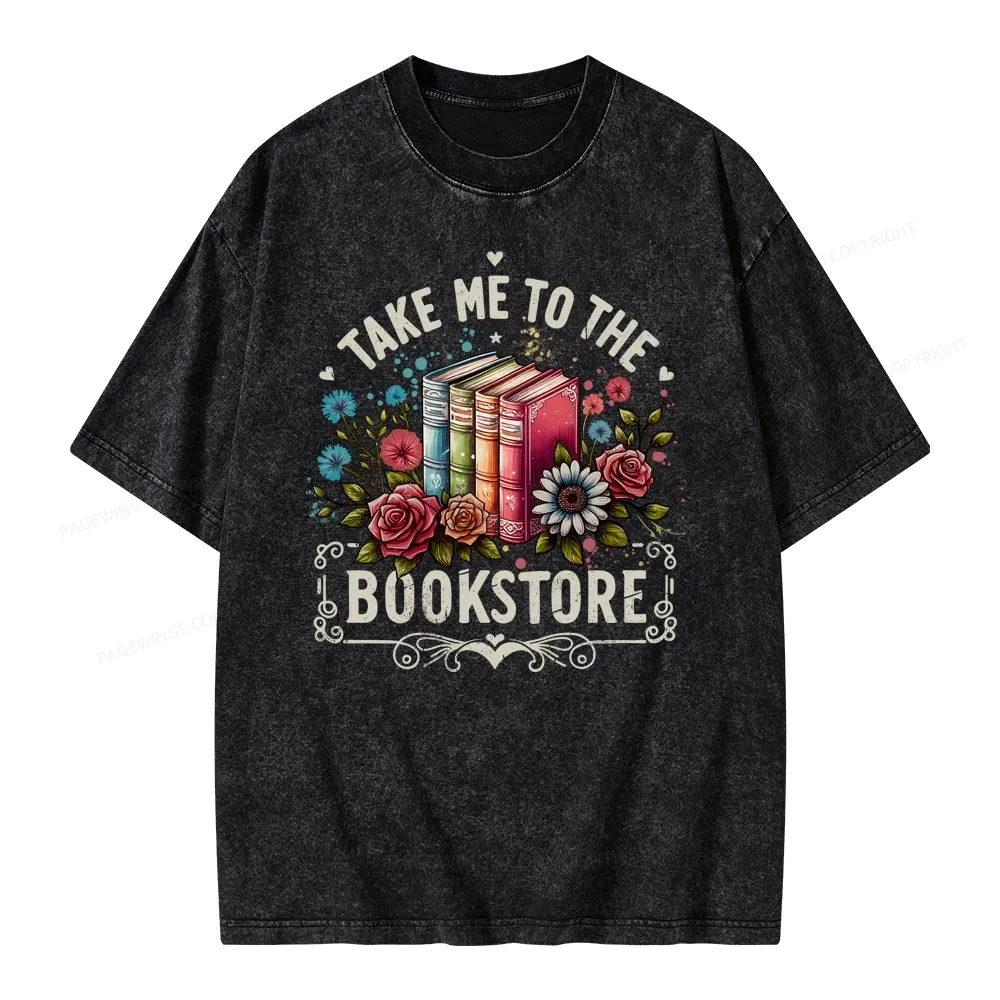 Pagewings Take Me To The Bookstore Unisex Washed T-shirt