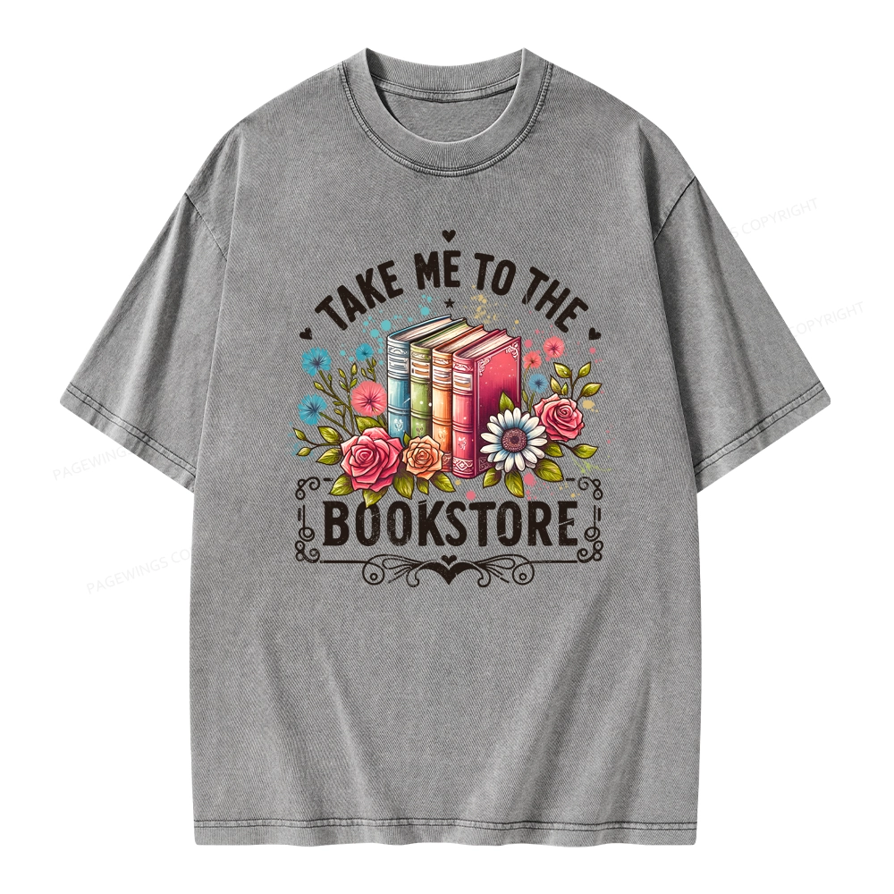 Pagewings Take Me To The Bookstore Unisex Washed T-shirt