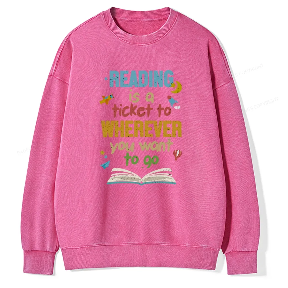 Pagewings Reading Is A Ticket Unisex Washed Sweatshirt