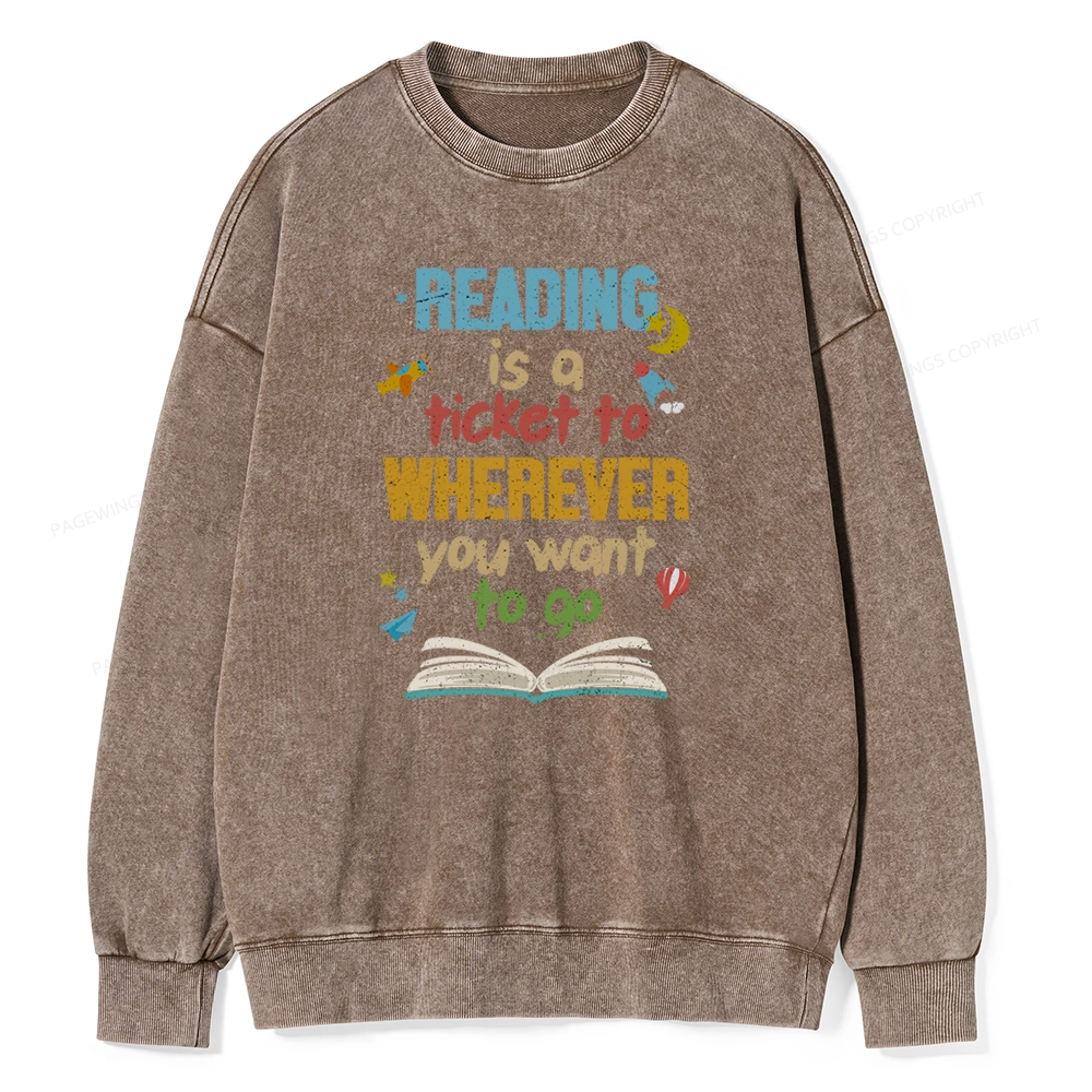 Pagewings Reading Is A Ticket Unisex Washed Sweatshirt
