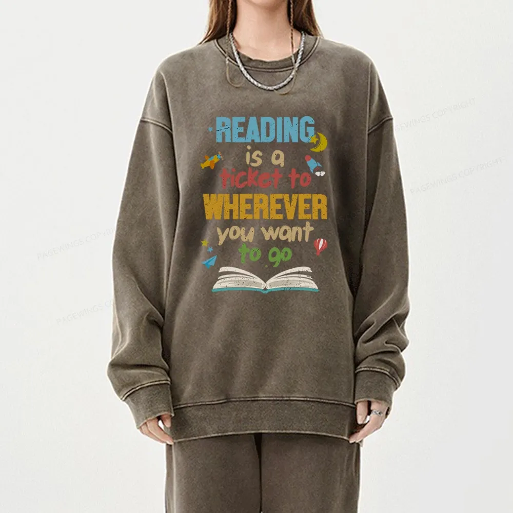 Pagewings Reading Is A Ticket Unisex Washed Sweatshirt
