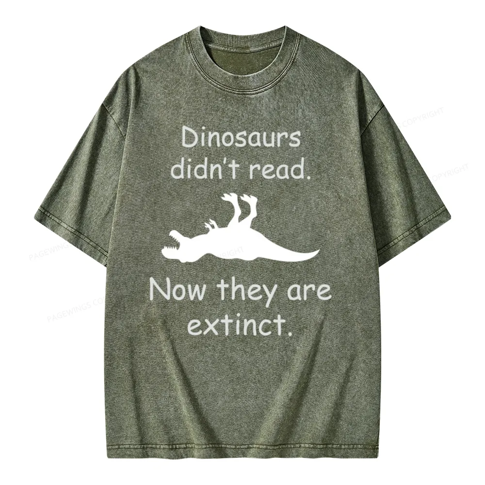 Pagewings Dinosaurs Didn't Read Unisex Washed T-shirt