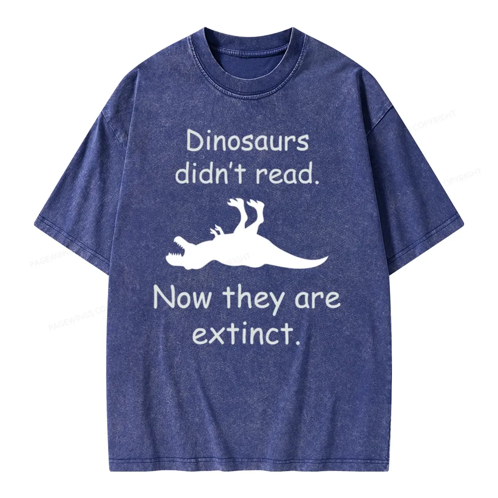 Pagewings Dinosaurs Didn't Read Unisex Washed T-shirt