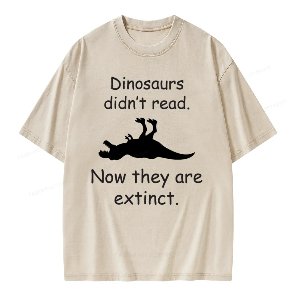 Pagewings Dinosaurs Didn't Read Unisex Washed T-shirt