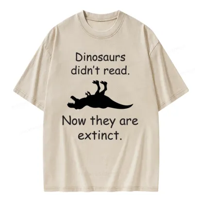 Pagewings Dinosaurs Didn't Read Unisex Washed T-shirt