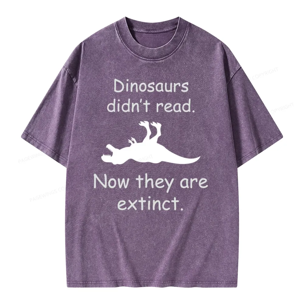 Pagewings Dinosaurs Didn't Read Unisex Washed T-shirt