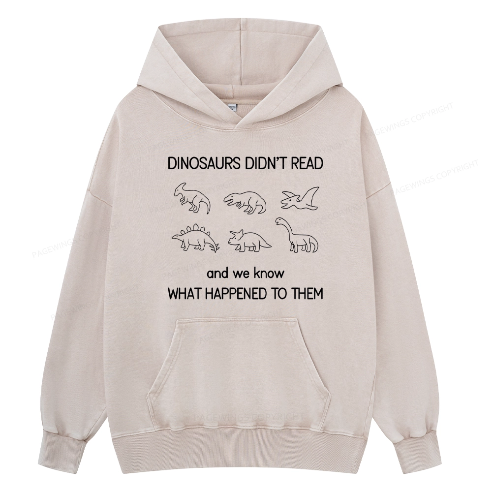 Pagewings Dinosaur Didn't Read Book Unisex Washed Hoodie