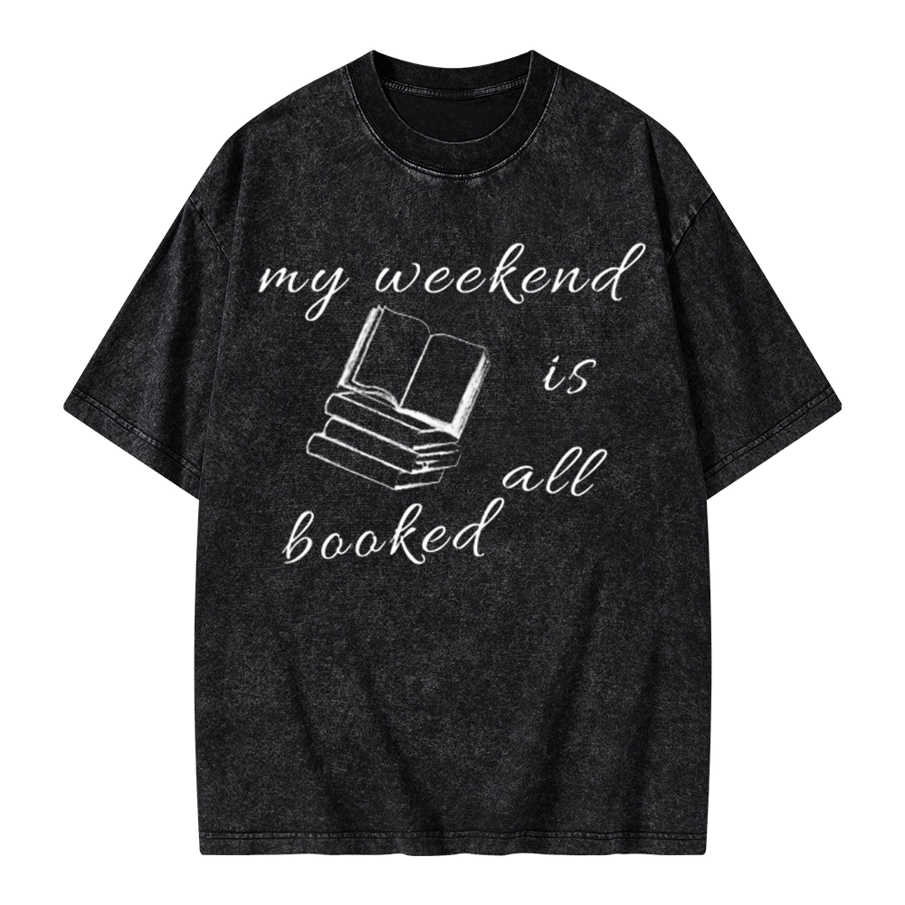 Pagewings My Weekend Is All Booked Unisex Washed T-shirt