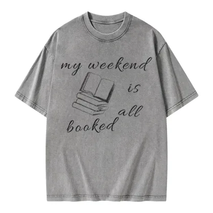 Pagewings My Weekend Is All Booked Unisex Washed T-shirt